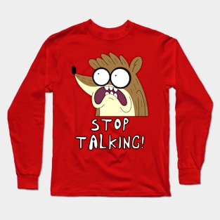 FanMade. Stop Talking! Long Sleeve T-Shirt